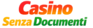 Casino Senza Documenti